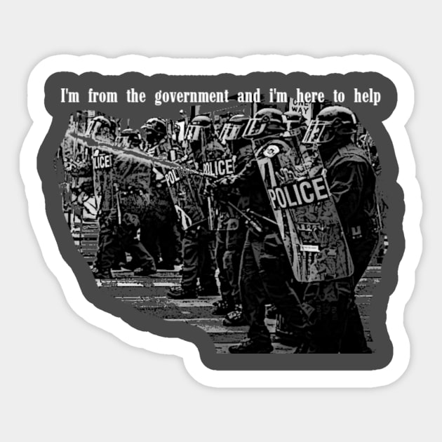 I'm from the government and i'm here to help Sticker by 3ric-